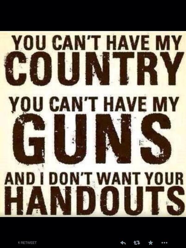PhxKen's tweet image. OBAMA~YOU CAN'T HAVE MY COUNTRY! YOU CAN'T HAVE MY GUNS! AND WE DON'T WANT YOUR HANDOUTS!!!