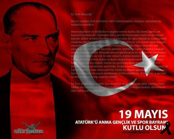 19 MAYIS ATATÜRK'Ü ANMA, GENÇLİK VE SPOR BAYRAMIMIZ KUTLU OLSUN !