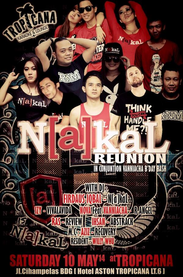 Saturday 10 May "N[a]kaL REUNION" <a href="/TropicanaKTV/">tropicana lounge </a> with Dj @Fir_iqbal <a href="/tokosinakal/">N[a]kaL Original</a>