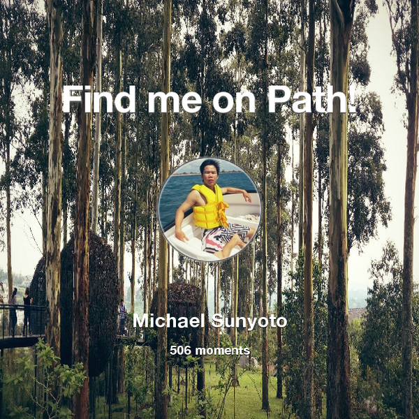 NyoSunMing's tweet photo. I've shared 506 memories with my friends on #Path - see them now at http://t.co/ec08KokRVu! #thepersonalnetwork http://t.co/WmD92qGm8H