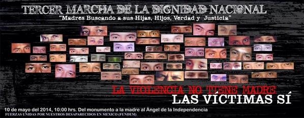 ContingenteMty's tweet photo. El #10Mayo en el #DF se realizará la 3er Marcha de la Dignidad Nacional #MadresBuscando http://t.co/OfYJ4ti9fX vía @FUNDEM_Mx