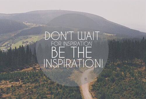 alanristic's tweet photo. Today and everyday. Be the #inspiration .#startup #leadership http://t.co/G5MkblwYwu via @EngagingEmma