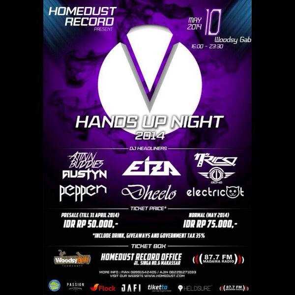 makassar dont forget to come on this HANDS UP NIGHT 2014 may 10, 2014 at woodsygab start from 16.00 until 23.30