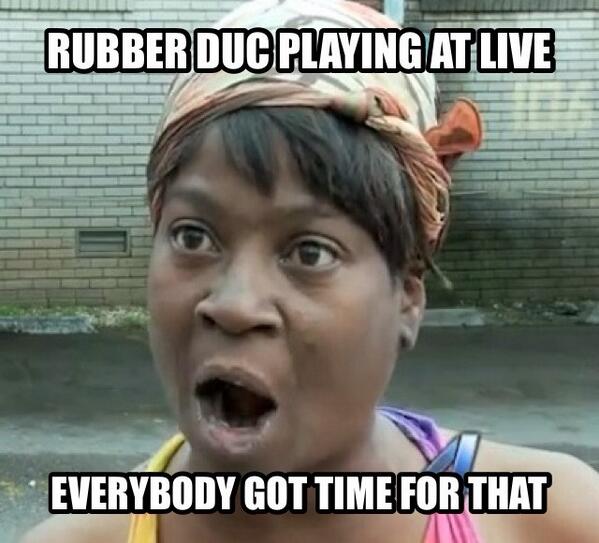 colin_eales's tweet photo. You need to get to @LIVETheVenue tomorrow to watch @RubberDucMusic #whatavibe #aintnobodygottimeforthat http://t.co/pJsbHLNdwN