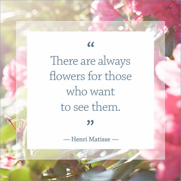 "There are always #flowers for those who want to see them."—Henri Matisse