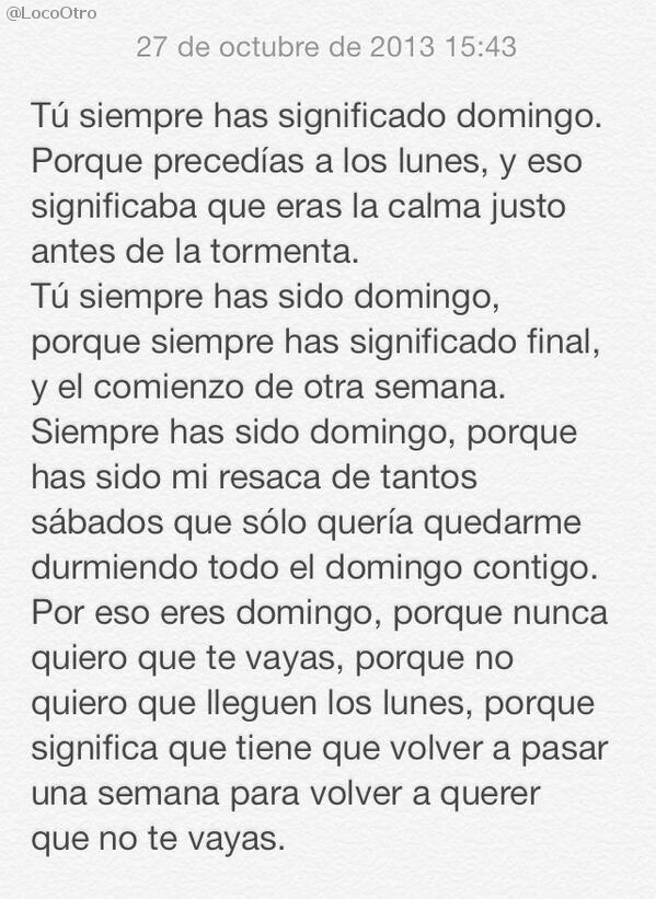 LocoOtro's tweet photo. Tú siempre has sido domingo. http://t.co/p9yVLpRIon