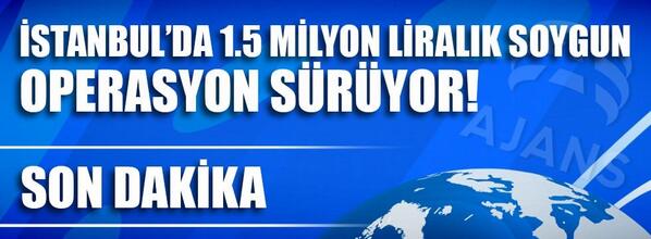 AjansHaberResmi's tweet photo. SON DAKİKA!
Kartal'da 1.5 milyon liralık soygun
Detay:http://t.co/t6ItrKZEYN
#EnHitYalanlar #BuSabahda http://t.co/UMHyKQ0Nm3