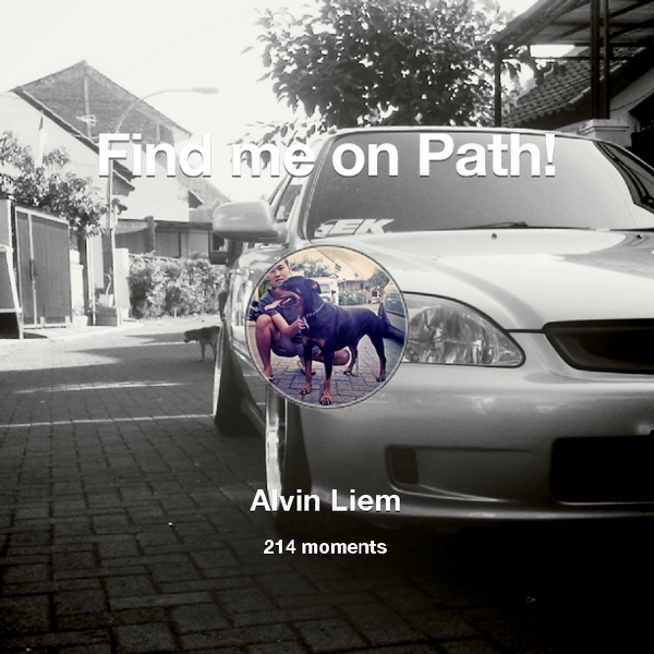 Alvin_Phyn's tweet photo. I've shared 214 memories with my friends on #Path - see them now at http://t.co/2jxkbxY3fp! #thepersonalnetwork http://t.co/8Zab9W1q3M