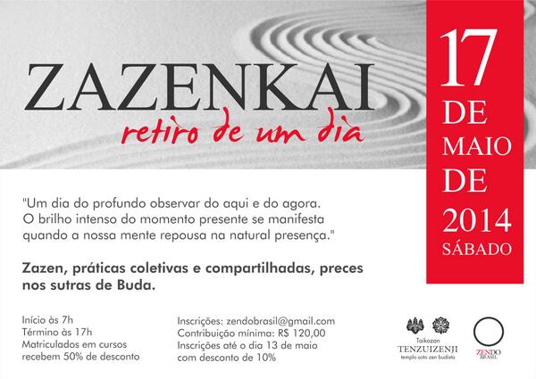 ZendoBrasil's tweet photo. Zazenkai - retiro de um dia  17 de maio de 2014 - sábado    inscrições pelo e-mail: zendobrasil@gmail.com http://t.co/KksUEdA8WN