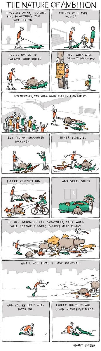 That's the nature of ambition all right. 9gag.com/gag/aqmV1nY