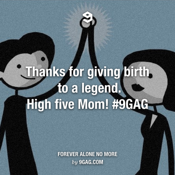 9GAG's tweet photo. Happy Mother's Day! http://t.co/IyFbEMTgKg
