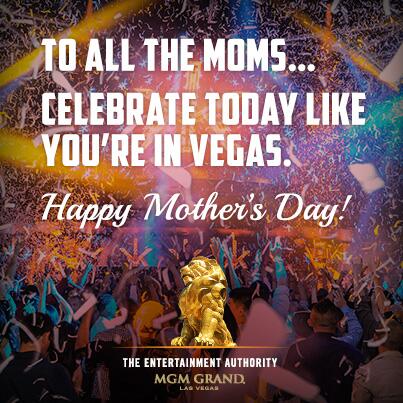MGMGrand's tweet photo. To all the moms… celebrate today like you’re in Vegas. http://t.co/N8xqK8Z219
