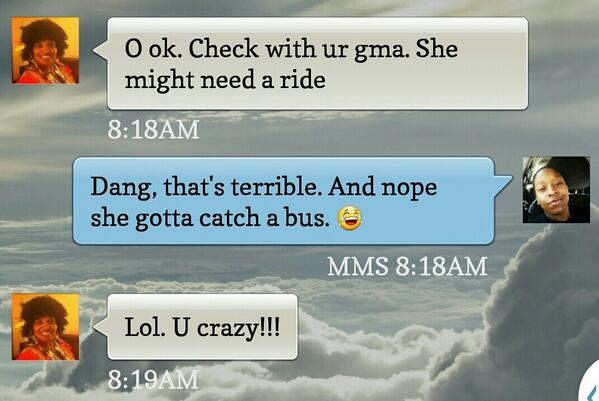 Daeisha92's tweet photo. Morning conversation with my madre. Lol😆 http://t.co/9frXLZFsub
