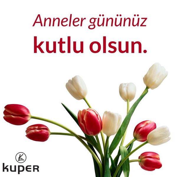 Bizlere sonsuz ve karşılıksız sevgiyi sunan annelerimizin günü kutlu olsun! #kuperstore