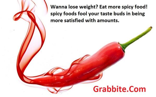 grabbite's tweet image. Wanna lose weight?Eat more spicy food! spicy foods fool your taste buds in being more satisfied with amounts.