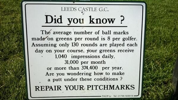 Do what you can to help your greenkeepers maintain the putting surfaces. repair your pitch marks, we all make them.