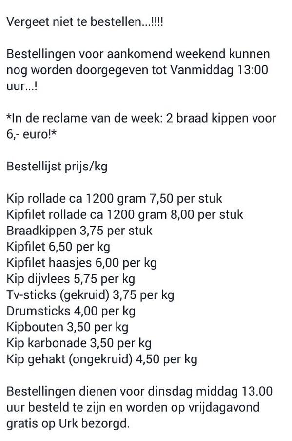 Let op!  Bestellen kan nog tot 13 uur!
Deze week in de reclame: 2 braad kippen voor 6 euro!