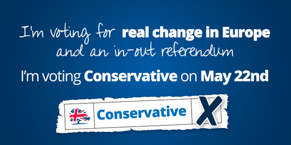 I'm voting for real change in Europe and an in-out referendum with the <a href="/Conservatives/">Conservatives</a> on May 22nd.