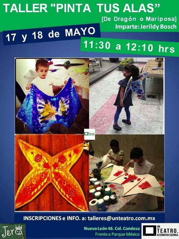 TALLER "PINTA TUS ALAS". Imparte <a href="/JerildyBosch/">jerildy bosch</a> en <a href="/UnTeatro/">Un Teatro</a> Centro Cultural 17 y 18 de MAYO talleres@unteatro.com.mx