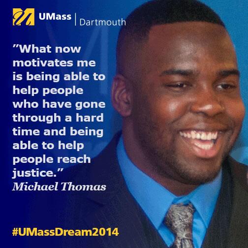 We celebrate future lawyer Michael Thomas and the entire Class of 2014 for #LivingTheDream. #UMassDream2014