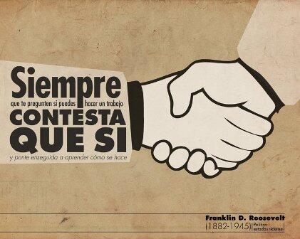 APECS_PERU's tweet image. Siempre que se preguntan si puedes hacer trabajo contesta que sí y ponte enseguida a aprender cómo se hace.#Roosevelt