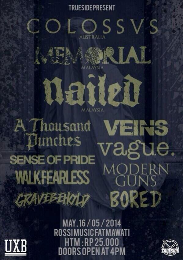 Besok !! COLOSSAL , NAILED , MEMORIAL w/<a href="/ModernGuns/">MODERN GUNS</a> <a href="/a1000punches/">A THOUSAND PUNCHES</a> <a href="/senseofprideJHC/">Sense Of Pride</a> and more <a href="/rossimusik/">Rossi Musik</a> jkt htm 25k
