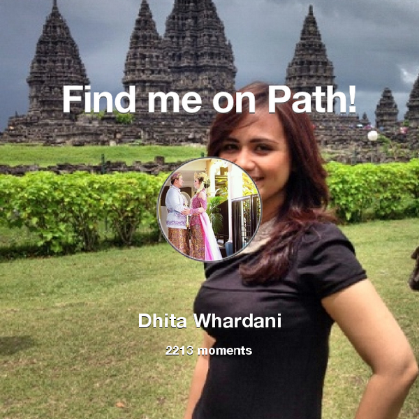 this_dhita's tweet photo. I've shared 2,213 memories with my friends on #Path - see them now at http://t.co/P2ejjnXVWu! #thepersonalnetwork http://t.co/CcjRvkxfFA