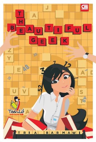 fiksimetropop's tweet image. [Segera Terbit] #novelTeenlit The Beautiful Geek by Tria Barmawi, Rp50.000, gramediapustakautama.com/buku-detail/87…