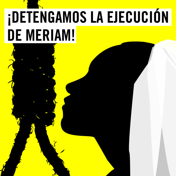 Condenada a muerte por casarse: ¡Detengamos la ejecución de Meriam! #SalvemosAMeriam alzatuvoz.org/meriam