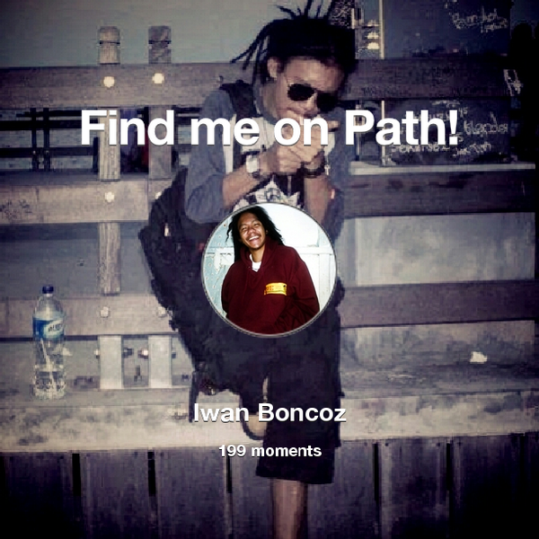 cozmuhammad's tweet photo. I've shared 199 memories with my friends on #Path - see them now at http://t.co/etp83osxMH! #thepersonalnetwork http://t.co/UX4wiHnnk5