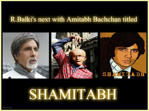 SHAMITABH's tweet photo. R.Balki's next with Amitabh Bachchan titled #Shamitabh  @SrBachchan All the best Amit ji http://t.co/wyb2mADpM7