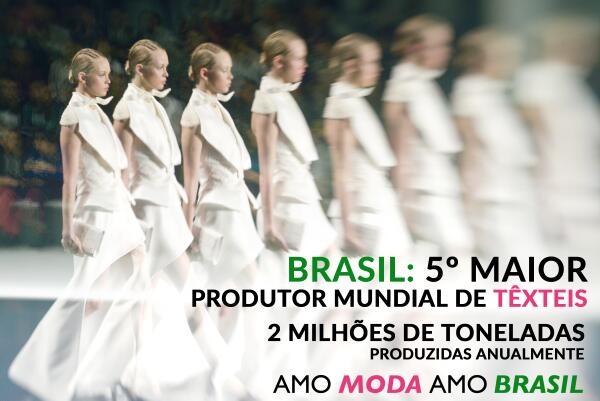 São mais de 2 milhões de toneladas de têxteis produzidos anualmente em solo nacional! #AmoModaAmoBrasil