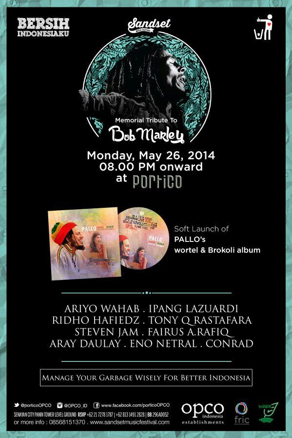 PALLOfficial's tweet photo. "BERSIH INDONESIAKU,TRIBUTE TO BOB MARLEY and LAUNCH NEW ALBUM #worteldanbrokoli #PALLO 26 mei 2014 at portico yess http://t.co/nP41IqhvzN