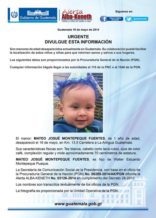 MATEO JOSUÉ MONTEPEQUE FUENTES de 1 año, desapareció el 16 de mayo, en Km. 13.5 Carretera a La Antigua Guatemala.