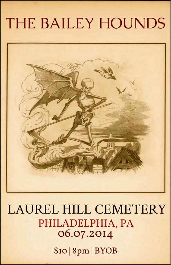 TheBaileyHounds's tweet photo. The Bailey Hounds Annual Performance at @laurelhillcem Coming Up Soon—June 7th. $10. BYOB. TOMBS &amp; TUNES. http://t.co/L7kOywmV75