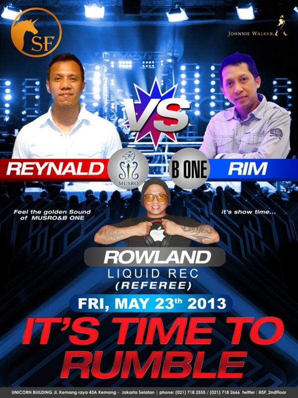 FRIDAY 23/5 "IT'S TIME TO RUMBLE" MUSRO vs B-ONE with <a href="/djreynald/">Reynald Reynaldi</a> vs RIM, referee : ROWLAND <a href="/SF_2ndFloor/">Hangover</a>