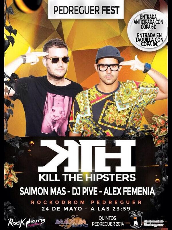 AlicanteEDM's tweet photo. Este Sábado 24 al norte de la provincia tendremos el @PedreguerFest con Kill The Hipsters! http://t.co/8Vd9VOiFeT
