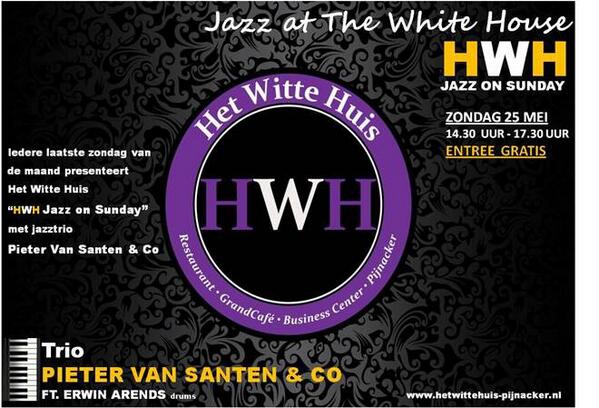 Jazz on Sunday op 25 mei as. tussen 14.30 en 17.30 uur in Het Witte Huis!