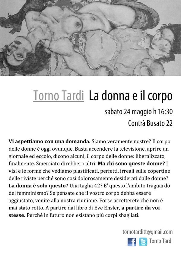 Torno_Tardi's tweet photo. La donna e il corpo. Prossimo incontro #TornoTardi Sabato 24 maggio h 16:30 Contrà Busato 22. Vi aspettiamo! http://t.co/gRkNtwplUr