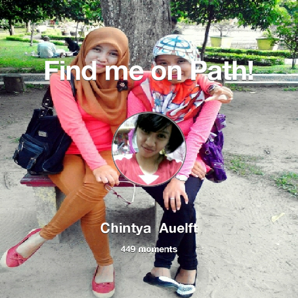 ChintyaElfitri's tweet photo. I've shared 449 memories with my friends on #Path - see them now at http://t.co/jmRHIuOBtB! #thepersonalnetwork http://t.co/5hKTzPJMO0
