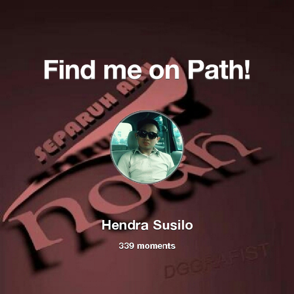 hDs_ID's tweet photo. I've shared 339 memories with my friends on #Path - see them now at http://t.co/JhYz7DN7EG! #thepersonalnetwork http://t.co/f5jWORCy9J