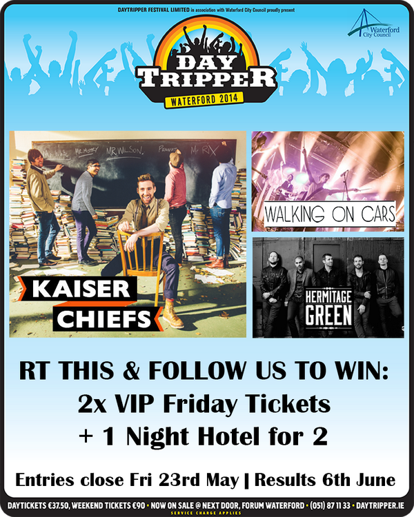 daytripper_fest's tweet image. RT &amp;amp; FOLLOW @daytripper_fest 2 win a pair of Tickets + Hotel 4 @KaiserChiefs on Fri 4th July at #DayTripperWaterford