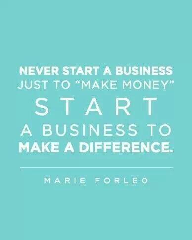 2morrowknight's tweet photo. "Never start a business just to make money, start a business to make a difference." #in #smb /@ShowOffByDesign http://t.co/BmhIJpk0aC