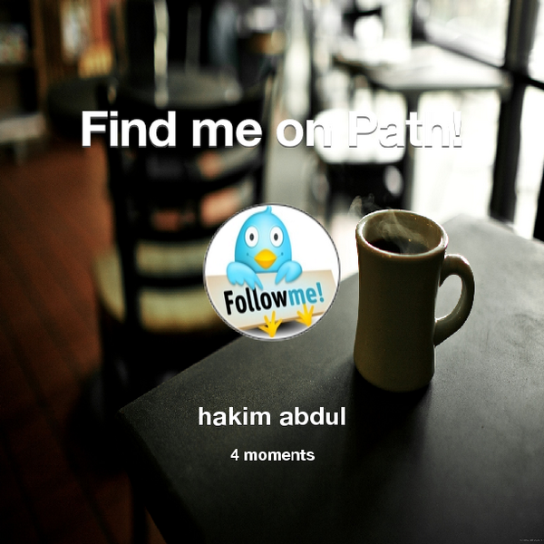 Find me on #Path now! Go to: path.com! #thepersonalnetwork