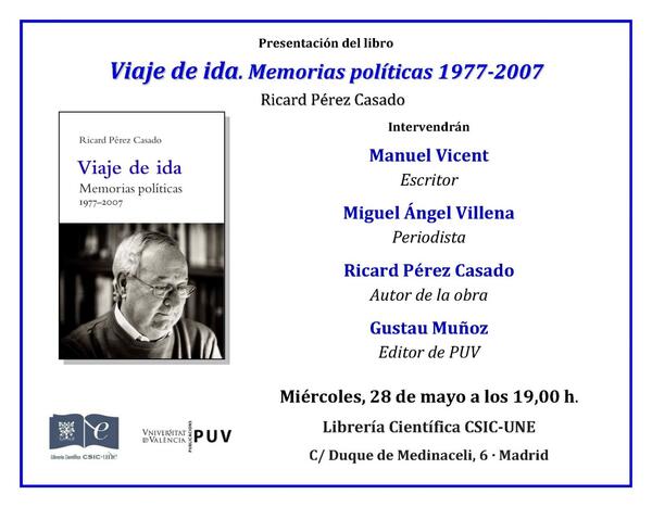 PublicacionsUV's tweet photo. Ricard Pérez Casado presentará en @libreriaune #Madrid, sus memorias políticas con @manuel_vicent y @miguelavillena. http://t.co/DIaYWWbCQB