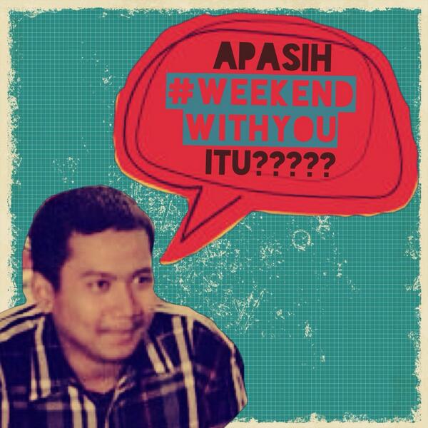 PIITangsel's tweet photo. Apaaasihhhh #WeekendWithYou???!!? http://t.co/a3jRM1ySmH