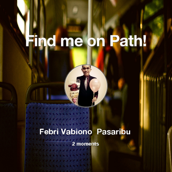 febrivabiono's tweet photo. Find me on #Path now! Go to: http://t.co/ts3EFUiW7D! #thepersonalnetwork http://t.co/zspXn8yPVh