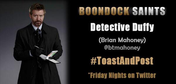 wendyshepherd's tweet photo. Follow &amp; check in w/ @btmahoney (Detective Duffy from @BoondockSaints) for #ToastAndPost tonight! Toast to @kos_mason http://t.co/sH5It6PIP7
