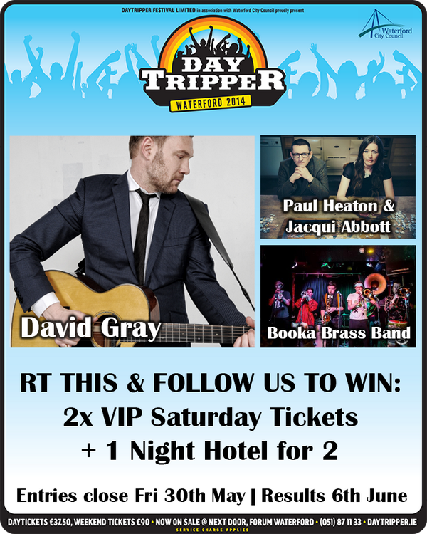 daytripper_fest's tweet photo. RT &amp; FOLLOW @daytripper_fest 2 win a pair of Tickets + Hotel 4 @DavidGray on Sat 5th July at #DayTripperWaterford http://t.co/tDh0MEtR4K