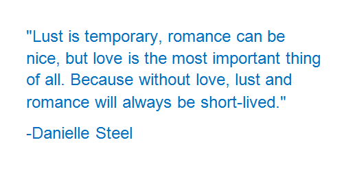 Steel_Fans's tweet photo. "Lust is temporary, romance is nice, but love is..." #DanielleSteel https://t.co/JfAADcHxHt